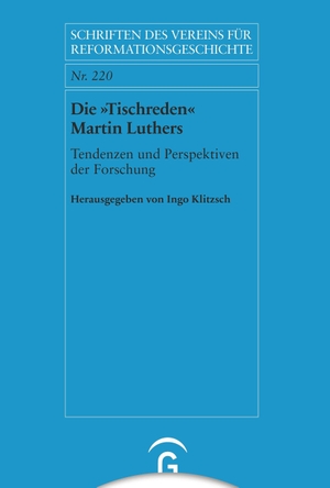 Klitzsch, Ingo (Hrsg.). Die »Tischreden« Martin Luthers - Tendenzen und Perspektiven der Forschung. Guetersloher Verlagshaus, 2021.