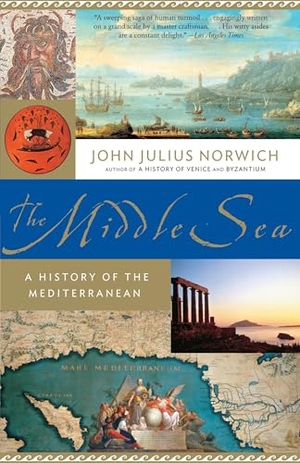 Norwich, John Julius. The Middle Sea - A History of the Mediterranean. Knopf Doubleday Publishing Group, 2007.