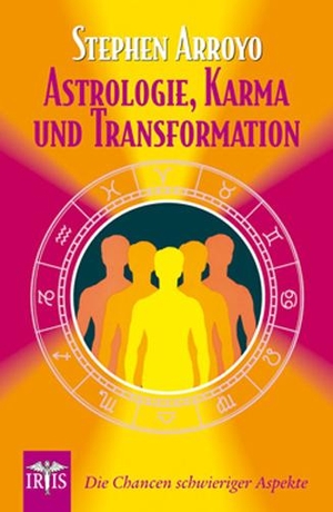 Arroyo, Stephen. Astrologie, Karma und Transformation - Die Chancen schwieriger Aspekte. Neue Erde GmbH, 2019.