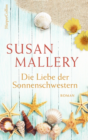 Mallery, Susan. Die Liebe der Sonnenschwestern. HarperCollins, 2020.