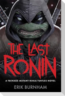 The Last Ronin: A Teenage Mutant Ninja Turtles Novel