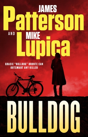 Patterson, James / Mike Lupica. Bulldog - A Thriller. Little Brown and Company, 2027.