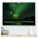 Faszination Licht am Polarkreis (hochwertiger Premium Wandkalender 2025 DIN A2 quer), Kunstdruck in Hochglanz