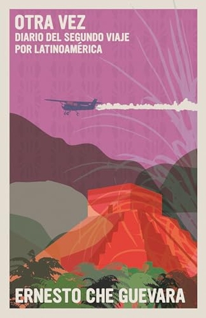 Guevara, Ernesto Che. Otra Vez - Diario del Segundo Viaje Por Latinoamérica. Seven Stories Press, 2025.