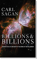 Billions & Billions: Thoughts on Life and Death at the Brink of the Millennium