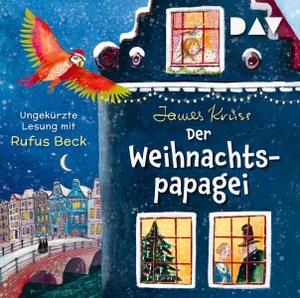 Krüss, James. Der Weihnachtspapagei - Ungekürzte Lesung mit Rufus Beck (2 CDs). Der Audio Verlag GmbH, 2026.