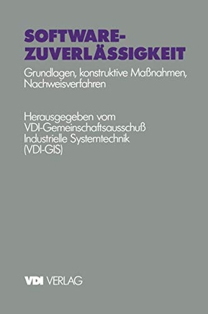 VDI-Gemeinschaftsausschuß Industrielle Systemtechnik (Hrsg.). Software-Zuverlässigkeit - Grundlagen Konstruktive Maßnahmen Nachweisverfahren. Springer Berlin Heidelberg, 1993.