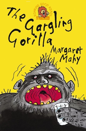 Mahy, Margaret. The Gargling Gorilla. HarperCollins, 2003.