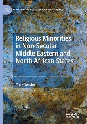 Tessler, Mark. Religious Minorities in Non-Secular Middle Eastern and North African States. Springer International Publishing, 2020.