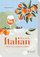 How to be Italian