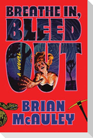 Breathe In, Bleed Out