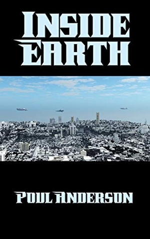Anderson, Poul. Inside Earth. Positronic Publishing, 2018.