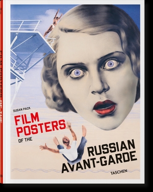 Pack, Susan. Film Posters of the Russian Avant-Garde. Taschen GmbH, 2021.