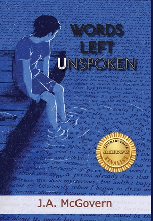 McGovern, J. A.. Words Left Unspoken. Anamcara Press LLC, 2024.