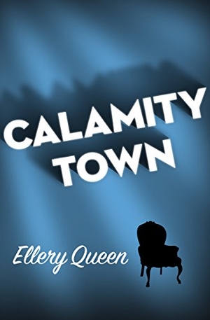 Queen, Ellery. Calamity Town. Open Road Media, 2014.
