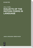 Dialects of the Motion Forms in Language