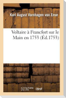 Voltaire À Francfort Sur Le Main En 1753