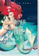 A Sinner of the Deep Sea, Vol. 1
