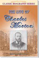 The Life of Charles Morton