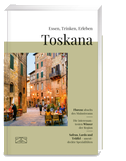 Essen, Trinken, Erleben - Toskana