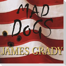 Mad Dogs Lib/E