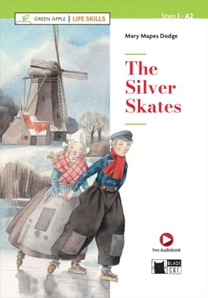 Mapes Dodge, Mary. The Silver Skates - Lektüre mit Audio-Online . Klett Sprachen GmbH, 2025.
