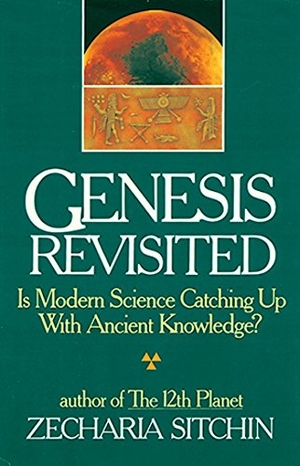Sitchin, Zecharia. Genesis Revisited - Is Modern Science Catching Up with Ancient Knowledge?. Inner Traditions/Bear & Company, 2002.