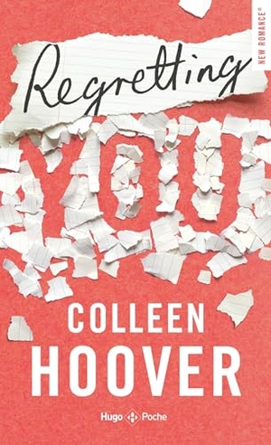 Hoover, Colleen. Regretting you. Hachette, 2023.