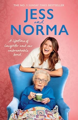 Asquith, Jessica / Tbc et al. Jess and Norma - A lifetime of laughter and our unbreakable bond. Random House UK Ltd, 2025.