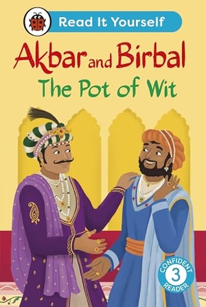 Ladybird. Akbar and Birbal The Pot of Wit: Read It Yourself - Level 3 Confident Reader. Penguin Random House Children's UK, 2025.