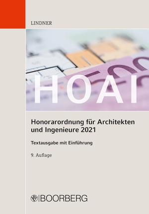 Lindner, Markus. HOAI - Honorarordnung für Architekten und Ingenieure 2021 - Textausgabe mit Einführung. Boorberg, R. Verlag, 2021.