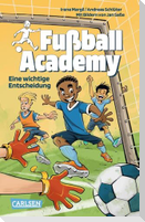 Fußball Academy 1: Eine wichtige Entscheidung