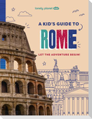 Lonely Planet Kids A Kid's Guide to Rome