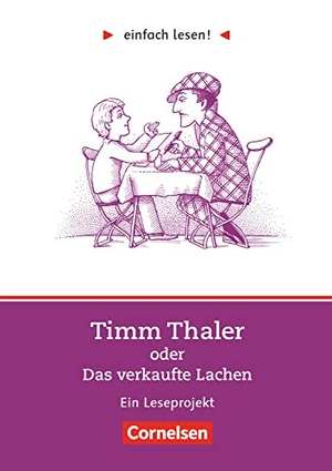 Greisbach, Michaela. einfach lesen! Timm Thaler oder Das verkaufte Lachen. Aufgaben und Lösungen - Ein Leseprojekt zum gleichnamigen Jugendbuch. Cornelsen Verlag GmbH, 2005.
