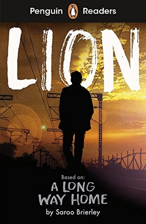 Brierley, Saroo. Penguin Readers Level 4: Lion (ELT Graded Reader) - Abridged Edition. Penguin Books Ltd (UK), 2022.