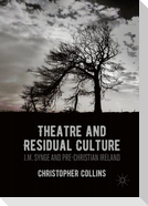Theatre and Residual Culture