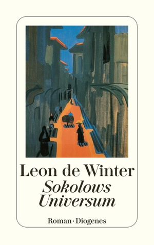 Winter, Leon de. Sokolows Universum. Diogenes Verlag AG, 2001.