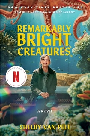 Pelt, Shelby van. Remarkably Bright Creatures [MTI] - A Novel. Harper Collins Publ. USA, 2026.