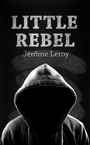 Leroy, Jerome. Little Rebel. Corylus Books, 2021.