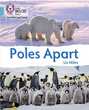Miles, Liz. BIG CAT L&S_POLES APART. HarperCollins, 2020.