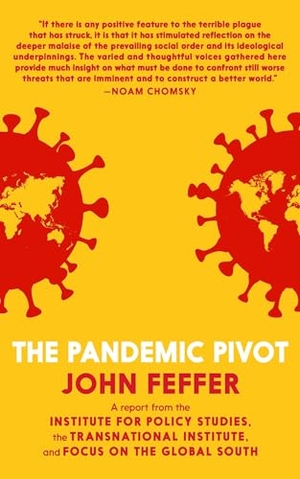 Feffer, John. The Pandemic Pivot. Seven Stories Press, 2021.