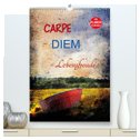 Carpe diem - Lebensfreude (hochwertiger Premium Wandkalender 2025 DIN A2 hoch), Kunstdruck in Hochglanz