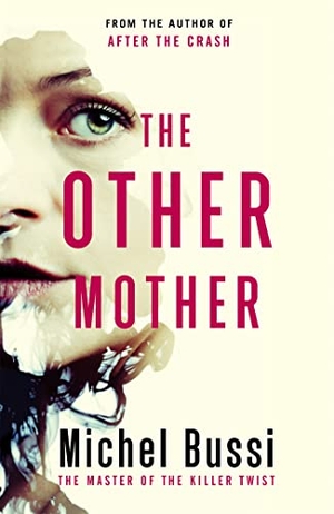 Bussi, Michel. The Other Mother. Orion Publishing Co, 2021.