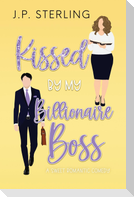 Kissed By My Billionaire Boss