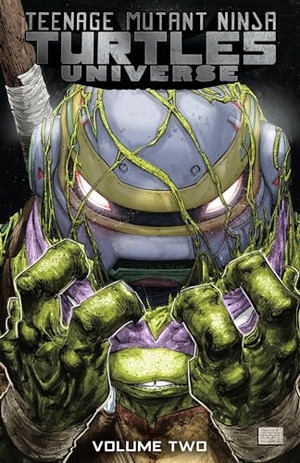 Lees, John / Ferrier, Ryan et al. Teenage Mutant Ninja Turtles Universe, Vol. 2: The New Strangeness. IDW Publishing, 2017.