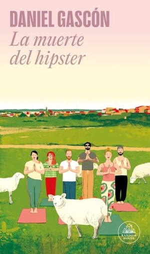Gascón Rodríguez, Daniel. La muerte del hipster. LITERATURA RANDOM HOUSE, 2021.