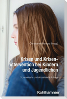Krisen und Krisenintervention bei Kindern und Jugendlichen