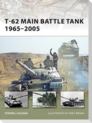 T-62 Main Battle Tank 1965-2005