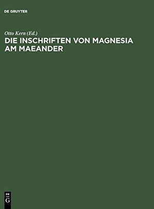 Kern, Otto (Hrsg.). Die Inschriften von Magnesia am Maeander. De Gruyter, 1967.