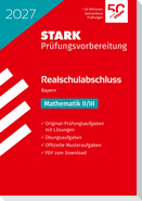 STARK Mathematik II/III - Realschulabschluss 2027 Bayern - Prüfungsvorbereitung